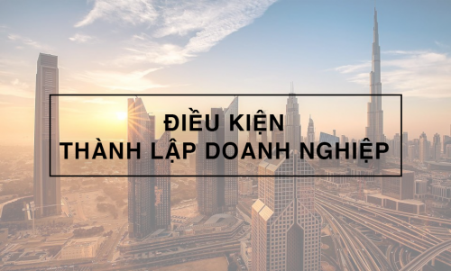 Điều kiện thành lập doanh nghiệp